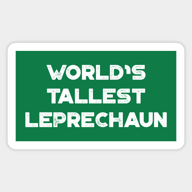World’s Tallest Leprechaun White Funny St. Patrick's Day Sticker by truffela